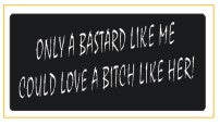 Bastard like me Bitch like her - Attitude Sticker