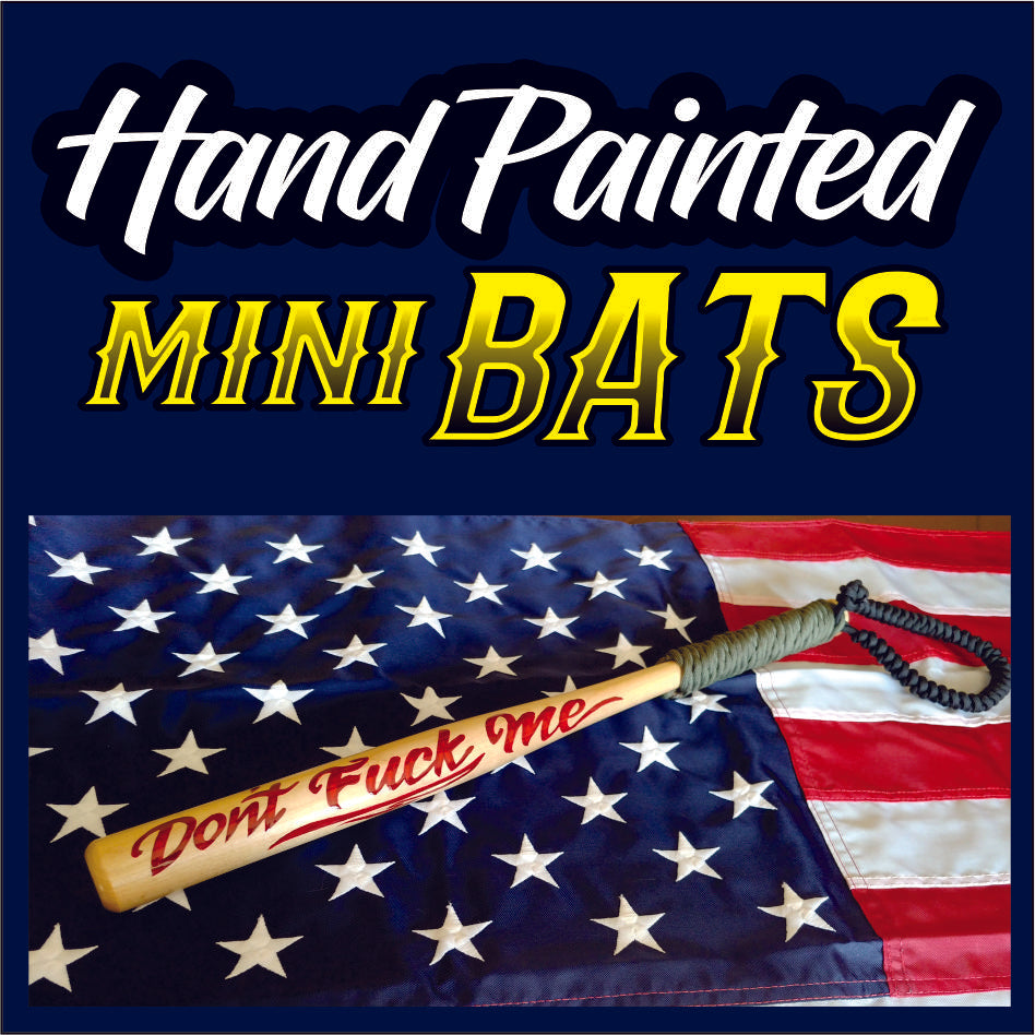 Don't Fuck Me - Script  ( with para-cord handle ) Hand Painted - Mini Bat - Guy Gifts - Man Cave Shit