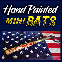 Don't Fuck Me - Script  ( with para-cord handle ) Hand Painted - Mini Bat - Guy Gifts - Man Cave Shit