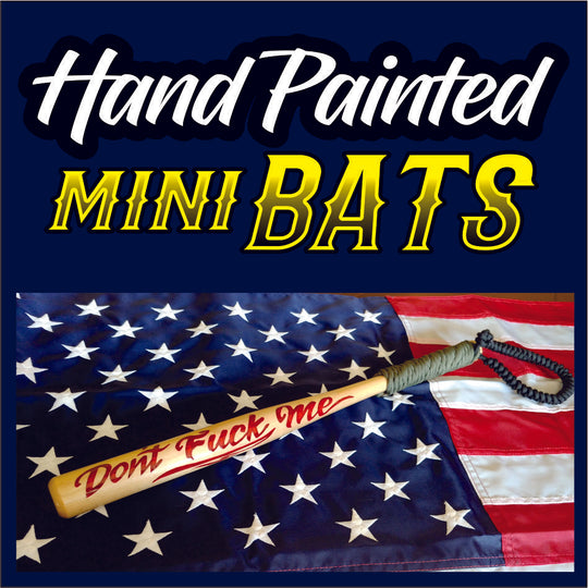 Don't Fuck Me - Script  ( with para-cord handle ) Hand Painted - Mini Bat - Guy Gifts - Man Cave Shit