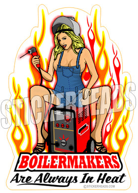 Are Always In Heat -BOILERMAKER - Boilermakers