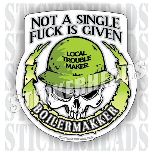 Not a Single Fuck Is Given Skull  - boilermakers  boilermaker Sticker
