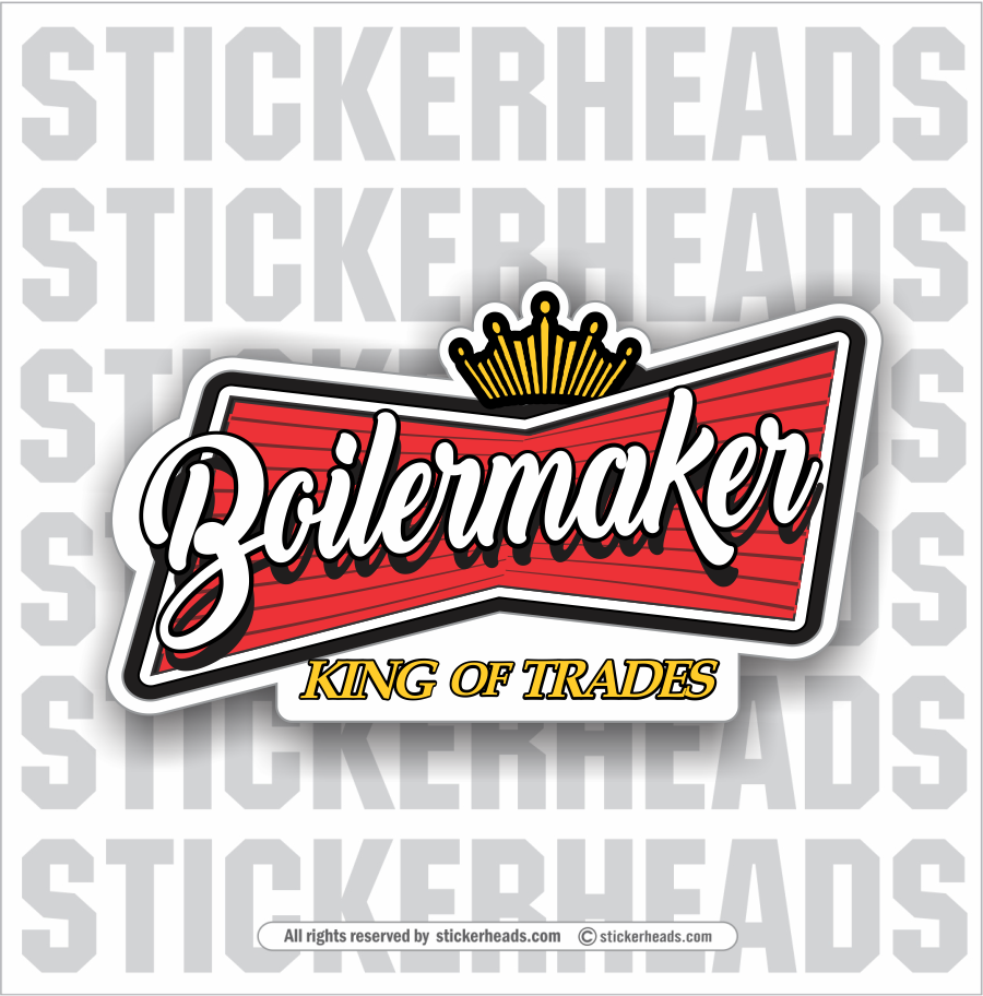 Beer Boilermaker Logo - king of trades  -  Weld Welder Sticker