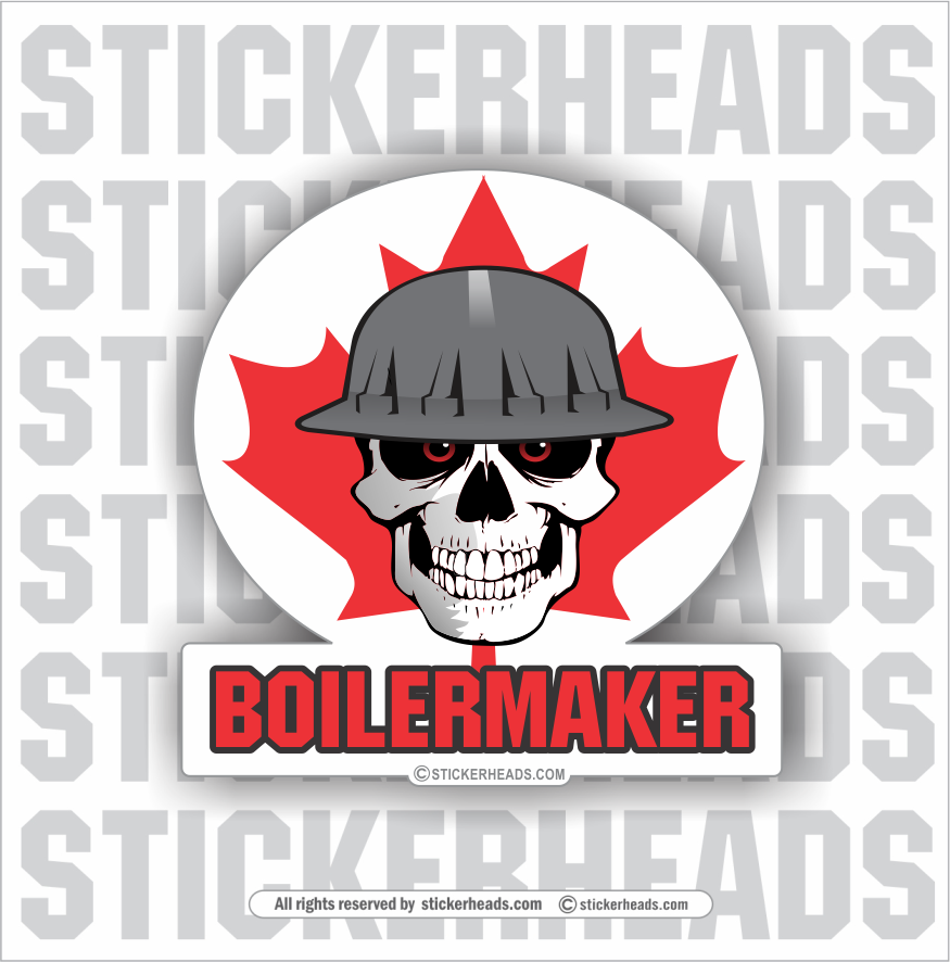 Skull & flag - Canada Canadian - With Your Local - Union - boilermakers  boilermaker  Sticker