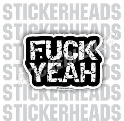 Fuck Yeah  grunge text - Funny Sticker