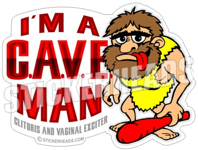 I'm A CAVE MAN  - Funny Sticker