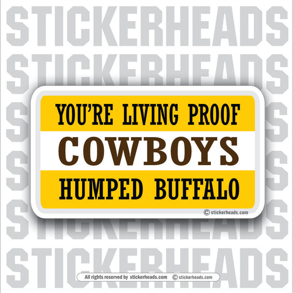 Cowboys Humped Buffalo  - Attitude Sticker
