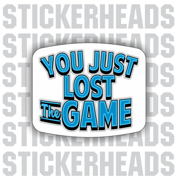 You Just Lost The Game  - Funny Sticker