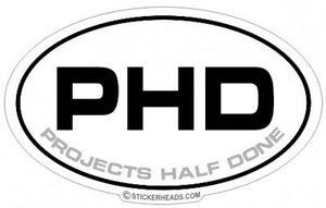 PHD Project Half Done  -  Oval Sticker