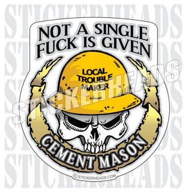 Not A Single Fuck Is Given Cement Mason - Skull & Banner - Concrete Brick Mason Sticker