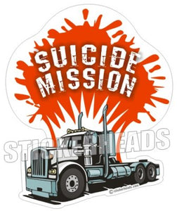 Suicide Mission Semi Truck - Teamsters Trucker Trucking Sticker
