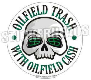 Oilfield Trash Skull  -  Oilfield Oil Patch Driller Drilling - Sticker