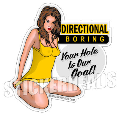Your Hole Is Our Goal - Sexy Chick -  Directional Driller Drilling Boring Sticker - Custom Text -  Directional Driller Drilling Boring Sticker