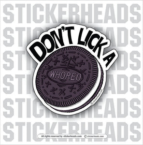 Don't Lick A WHOERO  - Work Union Misc Funny Sticker