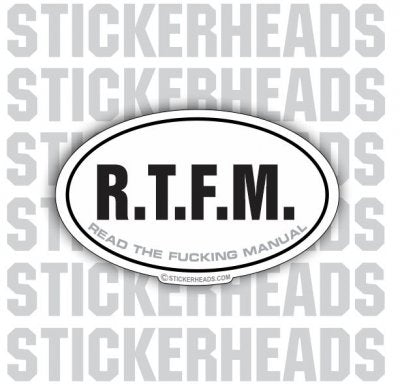 R.T.F.M.  Read The Fucking Manual -Oval Sticker