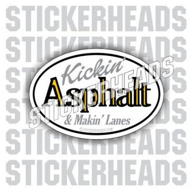 Kickin' Asphalt - Makin Lanes - Oval - Asphalt Pavement Road Construction  - Sticker