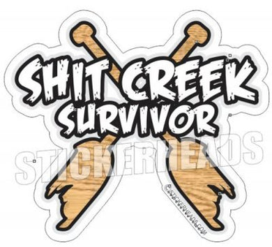 Shit Creek Survivor crossed  paddles - Funny Sticker