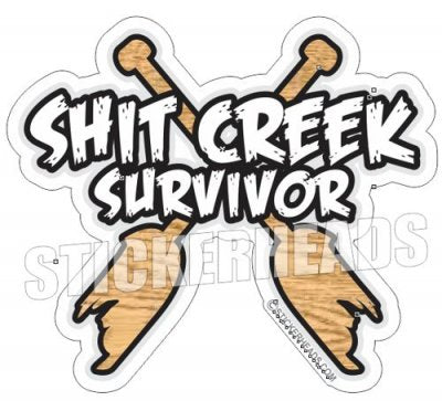 Shit Creek Survivor crossed  paddles - Funny Sticker