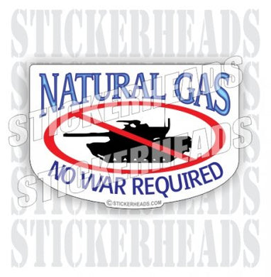 No War Required ( Tank )- cartoon - Natural Gas Well Frac Frac'er Fracing - Sticker