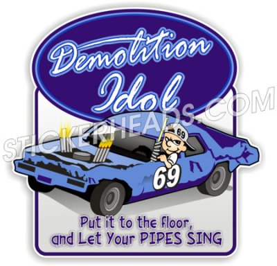 Demolition Idol Let Your Pipes Sing - Demo Demolition Derby Sticker