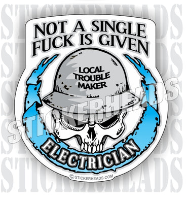 Not A Single Fuck Is Given Electrician - Skull & Banner -  Electrical Electric Sticker