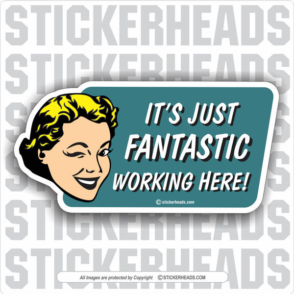 It's Fantastic Working Here - 1950's Style woman -  Add Custom Text - Make Your Own Sticker