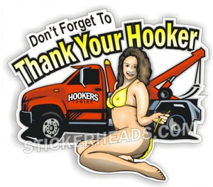 Thank Your HOOKER - Tow Truck - Teamsters Trucker Trucking Sticker