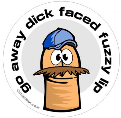 Go Away Dick Faced Fuzzy Lip  - Funny Sticker
