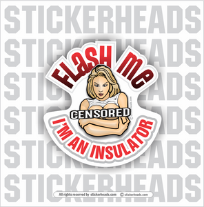 Flash Me - Sexy Chick - Insulators  Insulator Sticker