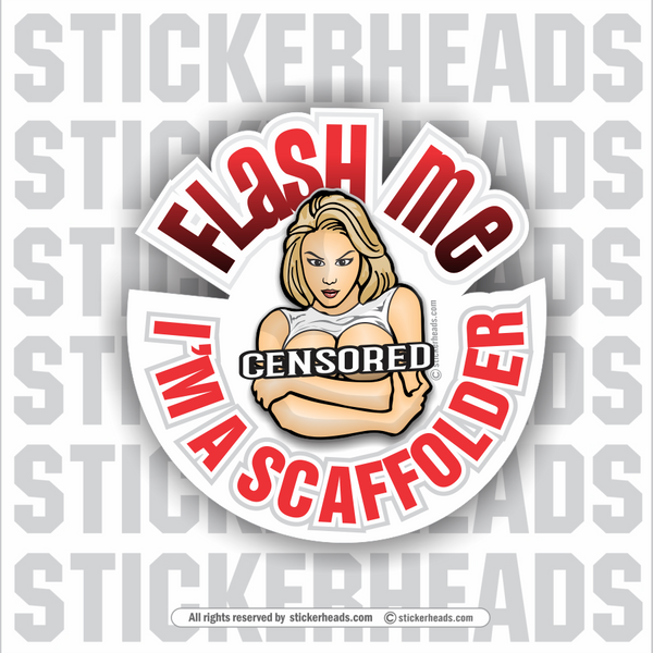 Flash Me - Sexy Chick - Scaffolder Scaffolding Scaffold Sticker