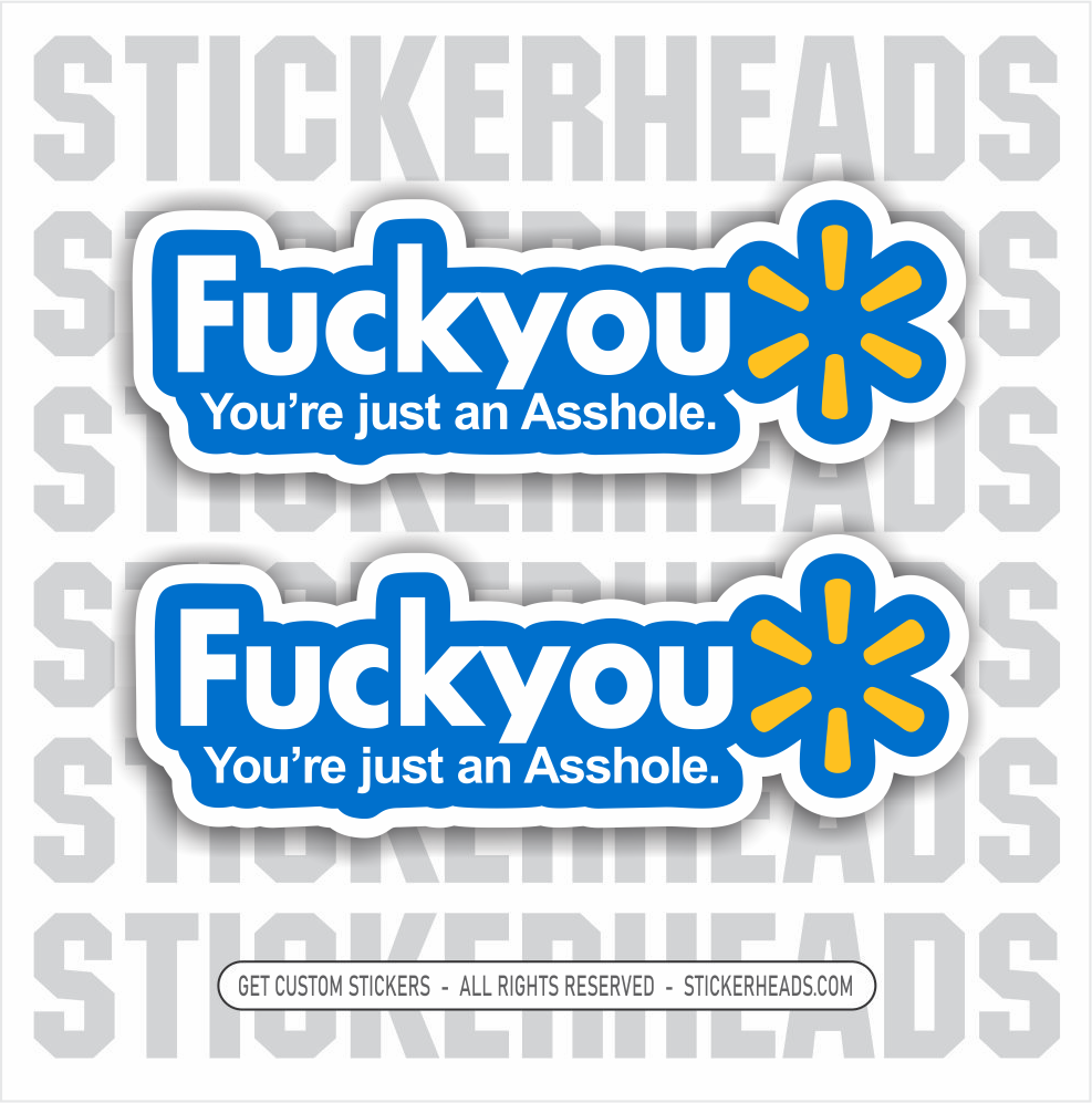 Fuck You Asshole - Wally World  STYLE LOGO -  UNION Funny Work Sticker