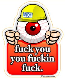 Fuck you You Fuckin Fuck - Eyeball Cartooon -  Misc Union Sticker