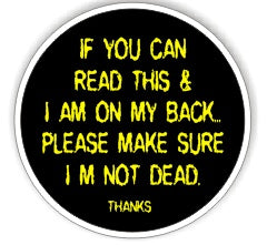 On my Back Make SURE I'M NOT DEAD - Work Job Sticker
