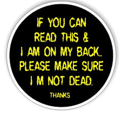 If You Can Read This & I Am On My Back Please Make Sure I'm Not Dead - Funny Sticker