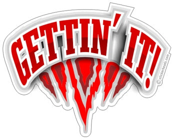 Gettin' It  - Funny Sticker