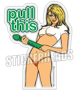 Pull This - Green Weenie - Funny Sticker