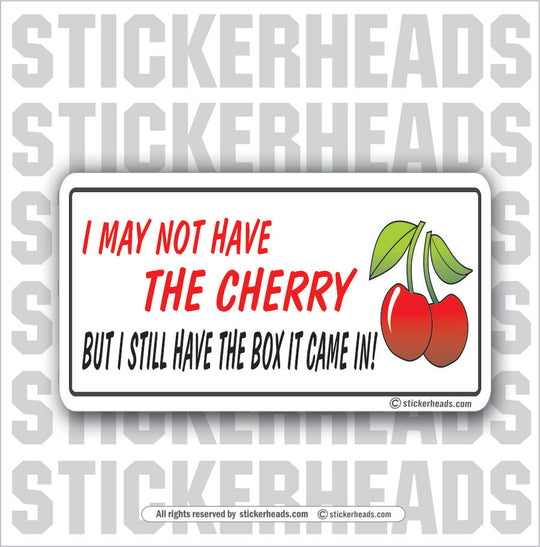May Not Have The Cherry  - Attitude Sticker