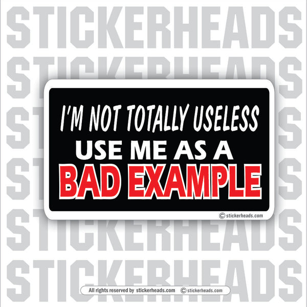 Bad Example - Attitude Sticker