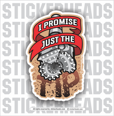 I Promise Just The TIP - Drilling Head -  Driller Drilling Oilfield Rig Sticker