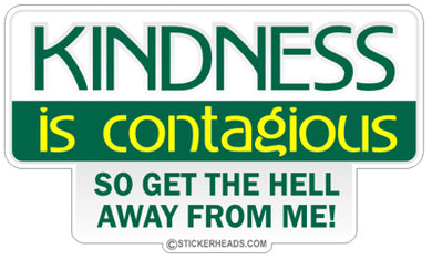 Kindness Is Contagious - Attitude Sticker
