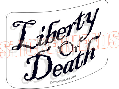 Liberty Or DEATH  -  Pro Gun Sticker