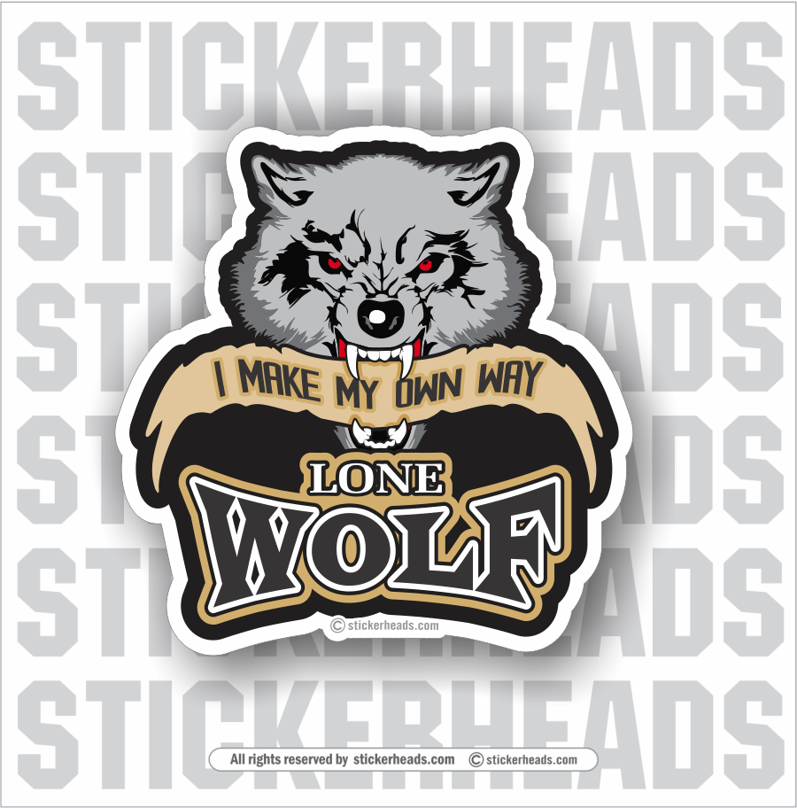 LONE WOLF - I Make My Own Way  -  Funny Sticker