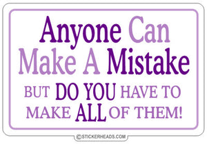 Make a Mistake  - Funny Sticker
