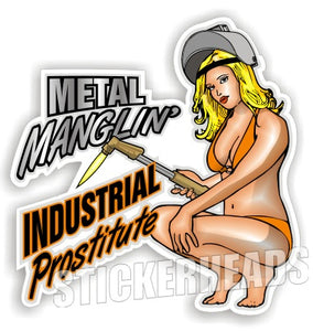 WELDER Metal Manglin' Prostitute - Sexy - welding weld sticker