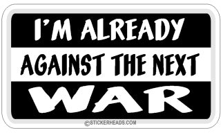 Against Next War- Attitude Sticker