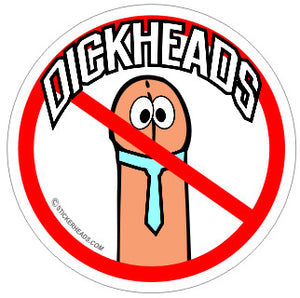 No Dickheads - Funny Sticker