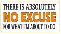 NO EXCUSE FOR WHAT IM ABOUT TO DO - Attitude Sticker
