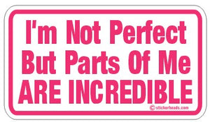 No Perfect Incredible  - Attitude Sticker