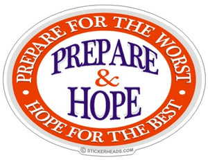 Prepare & Hope  - Funny Sticker