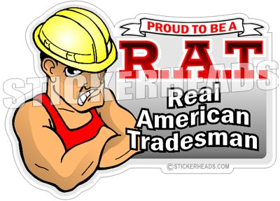 R.A.T.  Real American Tradesman  - Work Job Sticker